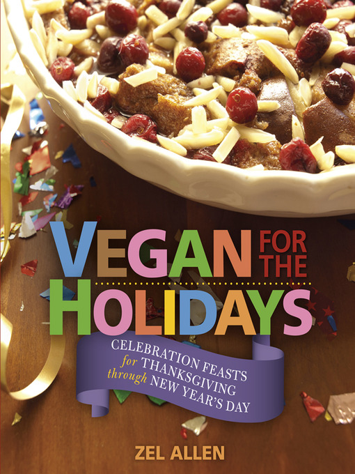 Title details for Vegan for the Holidays by Zel Allen - Available